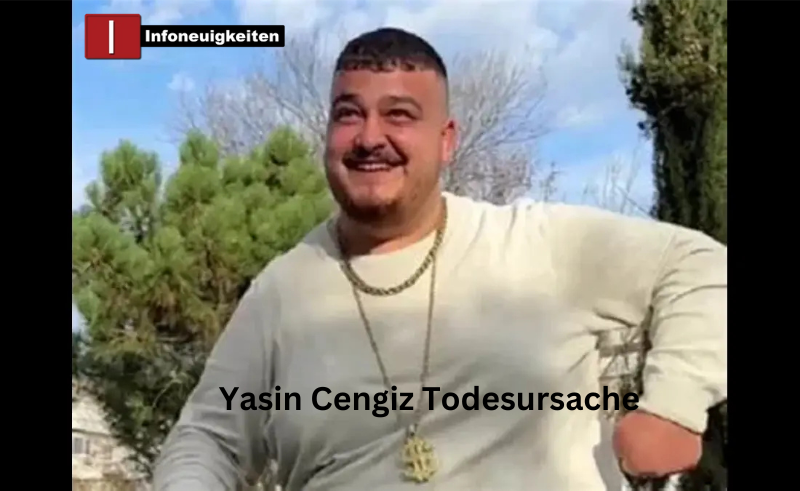 Yasin Cengiz Todesursache