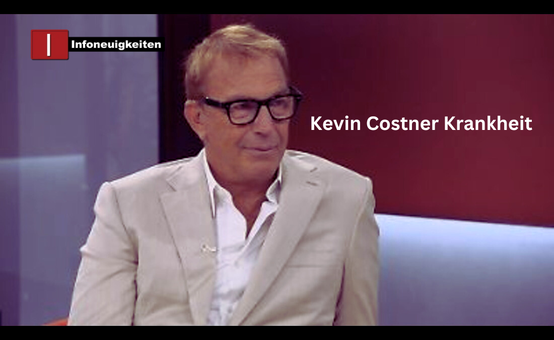 Kevin Costner Krankheit
