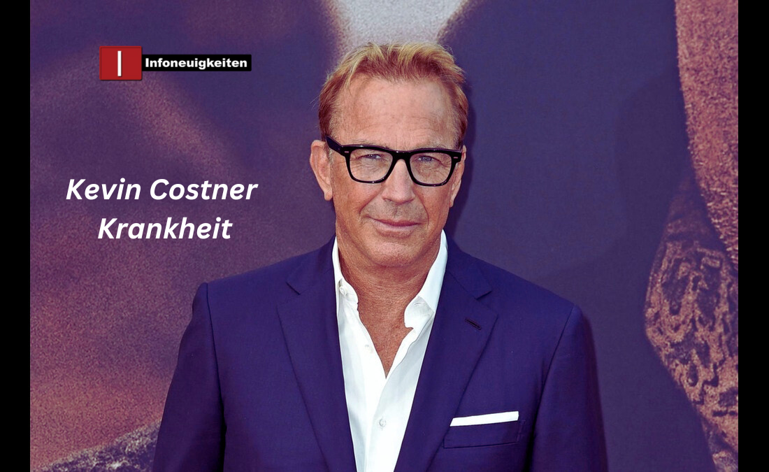 Kevin Costner Krankheit