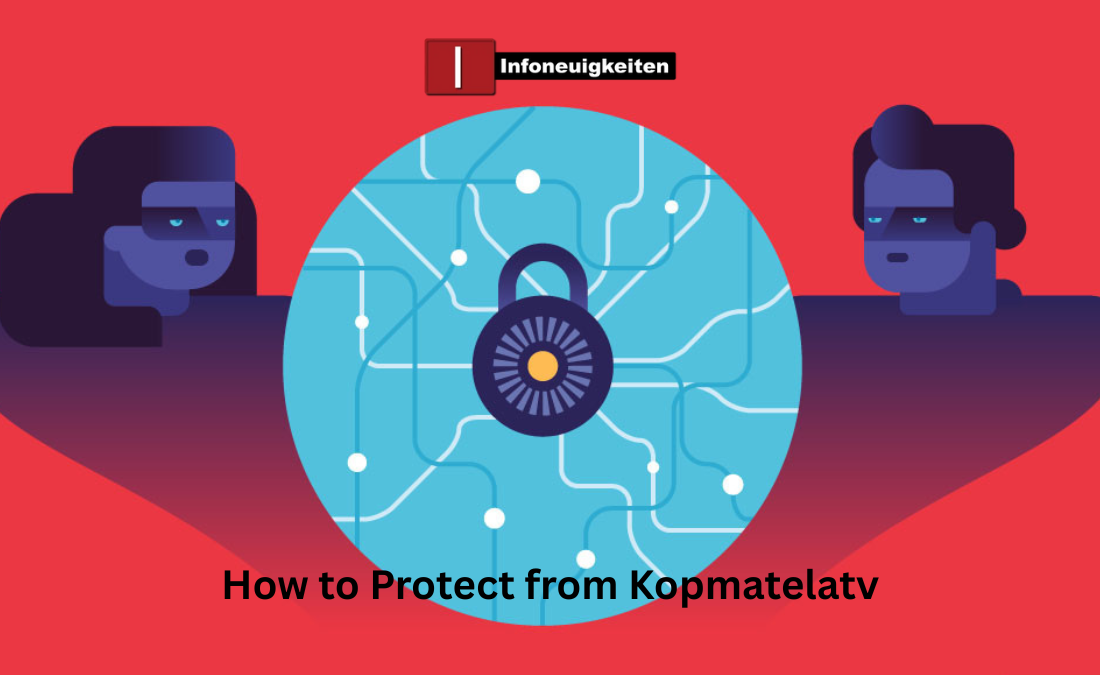 How to Protect from Kopmatelatv